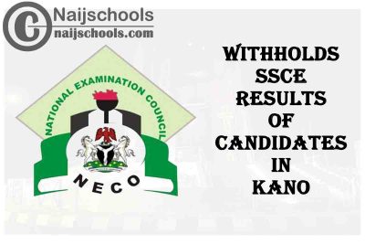 NECO Withholds October/November 2020 SSCE Results of Over 70,000 Candidates in Kano | CHECK NOW