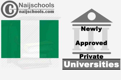 Complete List of the Newly Approved Private Universities in Nigeria | CHECK NOW