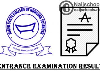 Niger State College of Nursing Sciences Entrance Examination Result & Interview Date for 2020/2021 Academic Session | APPLY NOW