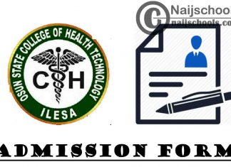 Osun State College of Health Technology Ilesa Admission Form for 2021/2022 Academic Session | APPLY NOW
