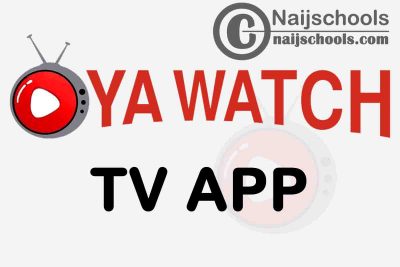 OyaWatch is the First Nigeria-Made Downloadable Live TV and Movies App