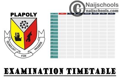 Plateau State Polytechnic (PLAPOLY) First Semester Examination Timetable for 2019/2020 Academic Session | CHECK NOW