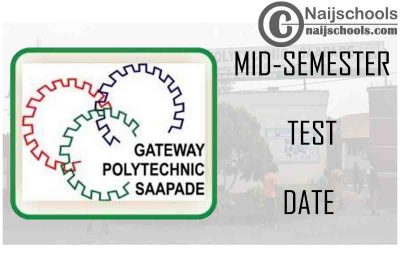The Gateway (ICT) Polytechnic 2020/2021 Mid-Semester Test Date for NDI and HND 1 Students | CHECK NOW