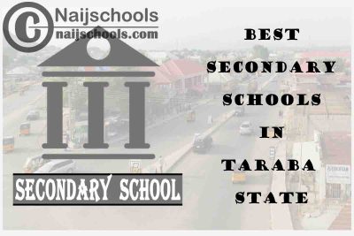 14 of the Best Secondary Schools to Attend in Taraba State Nigeria | No. 7’s the Best