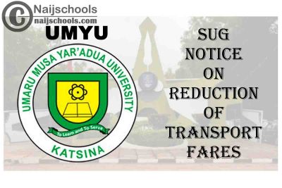 Umaru Musa Yar’Adua University (UMYU) SUG Notice on Reduction of Transport Fares Within the Campus | CHECK NOW