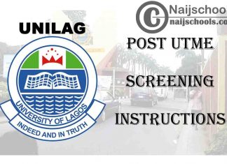 University of Lagos (UNILAG) 2020/2021 Online Post UTME Screening Date & Instructions | CHECK NOW