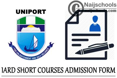 UNIPORT 2020/2021 Institute of Agricultural Research and Development (IARD) Short Courses Admission Form | APPLY NOW
