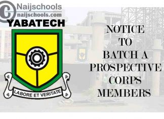 Yaba College of Technology (YABATECH) Notice to 2021 Batch "A" Prospective Corps Members | CHECK NOW