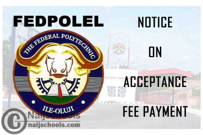 Federal Polytechnic Ile-Oluji (FEDPOLEL) Notice to Newly Admitted Students on Acceptance Fee Payment | CHECK NOW