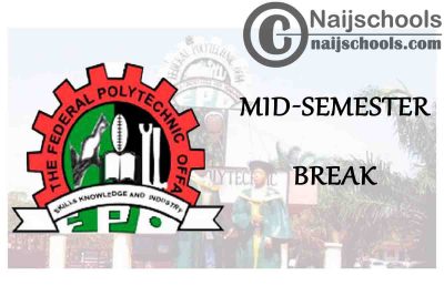 Federal Polytechnic Offa (OFFAPOLY) Mid-Semester Break for First Semester 2020/2021 Academic Session | CHECK NOW