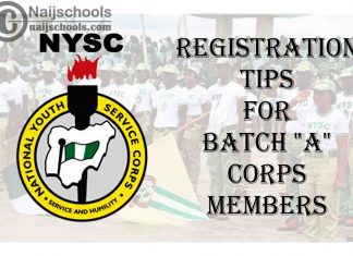 National Youth Service Corps (NYSC) Registration Tips for 2021 Batch "A" Corps Members | CHECK NOW