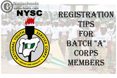 National Youth Service Corps (NYSC) Registration Tips for 2021 Batch "A" Corps Members | CHECK NOW