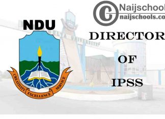 Niger Delta University (NDU) Appoints New Director of Institute of Peace and Security Studies (IPSS) | CHECK NOW