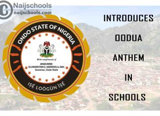 Ondo State Government Introduces Oodua Anthem in Schools | CHECK NOW