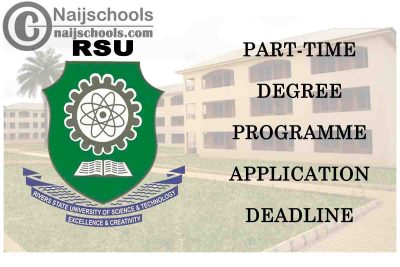 River State University (RSU) 2020/2021 Part-Time Degree Programme Application Deadline | CHECK NOW