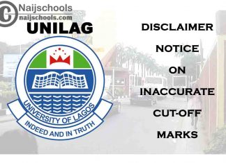 University of Lagos (UNILAG) Disclaimer Notice on Released Inaccurate Cut-Off Marks for 2020/2021 Academic Session | CHECK NOW