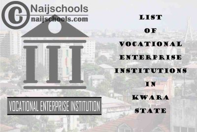 Full List of Vocational Enterprise Institutions in Kwara State Nigeria