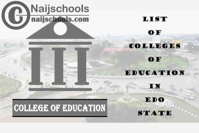 Full List of Accredited Colleges of Education in Edo State Nigeria