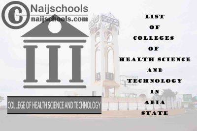 Full List of Colleges of Health Science and Technology in Abia State Nigeria