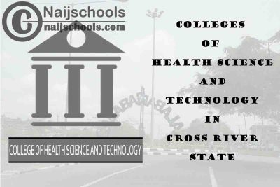 Full List of Colleges of Health Science and Technology in Cross River State Nigeria