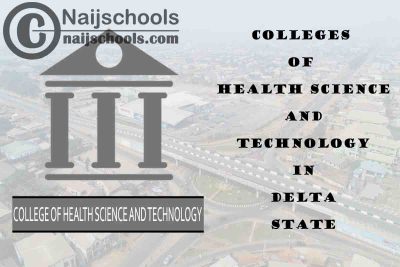 Full List of Colleges of Health Science and Technology in Delta State Nigeria
