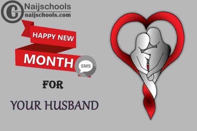 20 Intriguing Happy New Month Text Messages for Your Husband this Year 2021 | No. 6’s the Best
