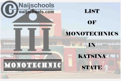 Full List of Accredited Monotechincs in Katsina State Nigeria