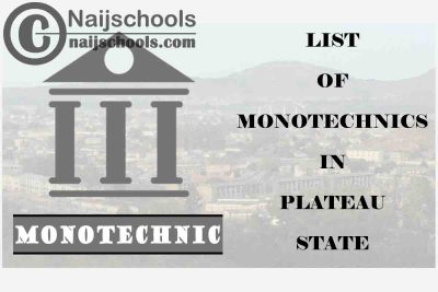 Full List of Accredited Monotechnics in Plateau State Nigeria