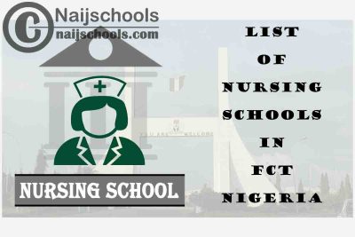 Complete List of Accredited Nursing Schools in Federal Capital Territory (FCT) Nigeria