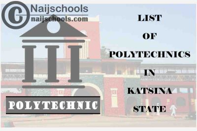 Full List of Accredited Polytechnics in Katsina State Nigeria