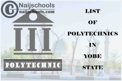 Full List of Accredited Polytechnics in Yobe State Nigeria