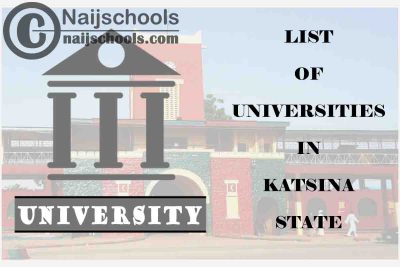 Full List of Federal, State & Private Universities in Katsina State Nigeria