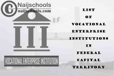 Full List of Vocational Enterprise institutions in Federal Capital Territory (FCT) Nigeria