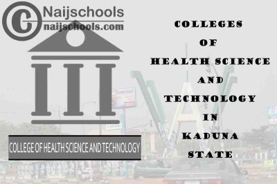 Full List of Colleges of Health Science and Technology in Kaduna State Nigeria