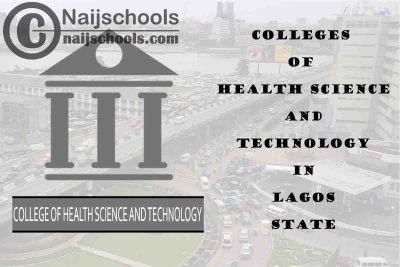 Full List of Colleges of Health Science and Technology in Lagos State Nigeria