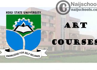 Full List of Art Courses offered in Kogi State University (KSU) for 2021-2022 Academic Session