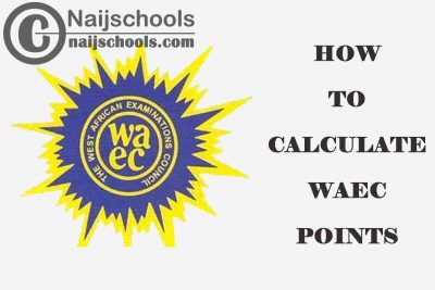How to Calculate Admission Screening Score Based on WAEC (O'Level) Result Points