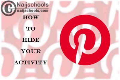 3 Sure Ways on How to Hide or Privatize Your Activity on Pinterest