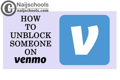 Complete Guide on How to Unblock Someone on Your Venmo App Account