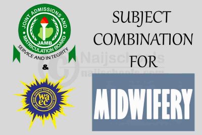 JAMB and WAEC (O’Level) Subject Combination for Midwifery