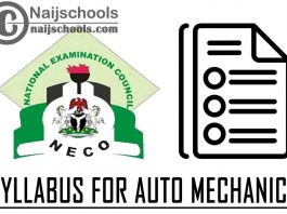 NECO Syllabus for Auto Mechanics 2023/2024 SSCE & GCE | DOWNLOAD & CHECK NOW