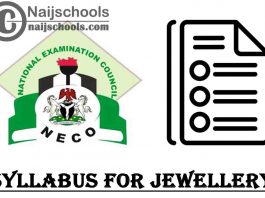 NECO Syllabus for Jewellery 2023/2024 SSCE & GCE | DOWNLOAD & CHECK NOW