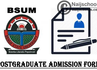 Benue State University Makurdi (BSUM) Postgraduate Admission Form for 2020/2021 Academic Session | APPLY NOW