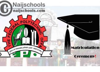 Federal Polytechnic Offa (FPO) 27th Matriculation Ceremony Schedule for 2020/2021 Newly Admitted Students | CHECK NOW
