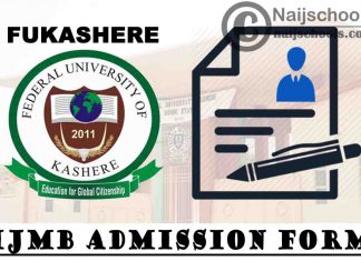Federal University of Kashere (FUKASHERE) IJMB Admission Form for 2020/2021 Academic Session | CHECK NOW