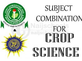 JAMB & WAEC Subject Combination for Crop Science