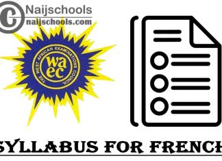 WAEC Syllabus for French 2023/2024 SSCE & GCE | DOWNLOAD & CHECK NOW