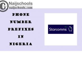 Complete List of All the Starcomms Phone Number (Telephone) Prefixes in Nigeria 2021