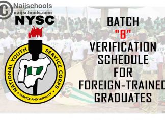 National Youth Service Corps (NYSC) 2021 Batch 'B' Verification Schedule for Foreign-Trained Graduates | CHECK NOW