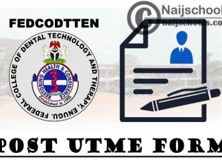 Federal College of Dental Technology and Therapy Enugu (FEDCODTTEN) 2021/2022 Post UTME Form | APPLY NOW
